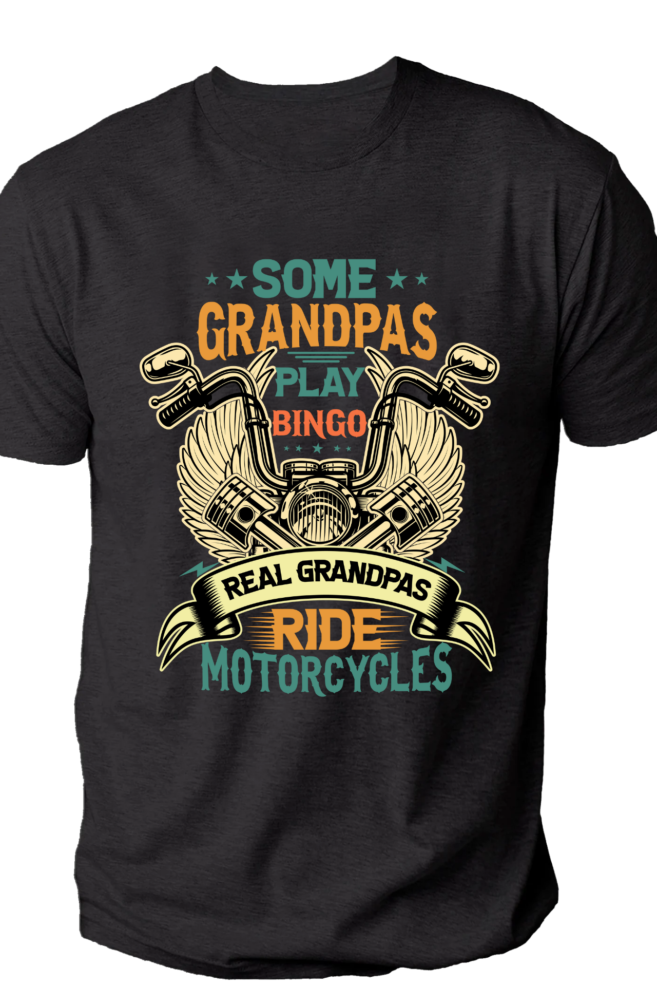 Some Grandpas Play Bingo, Real Grandpa's Ride Motorcycles T-Shirt
