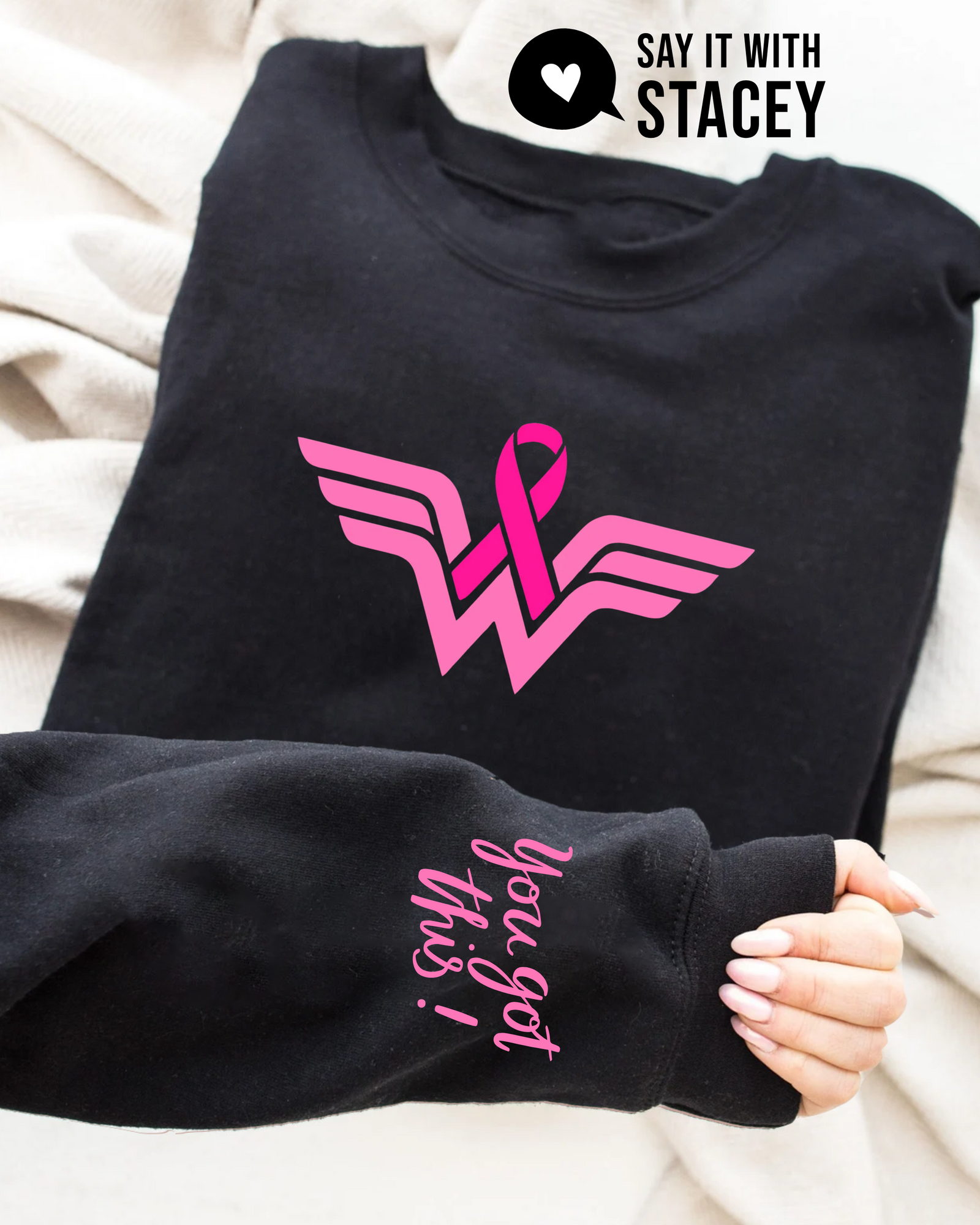 Wonder Warrior Pink Ribbon Cancer Sweatshirt – You Got This Edition