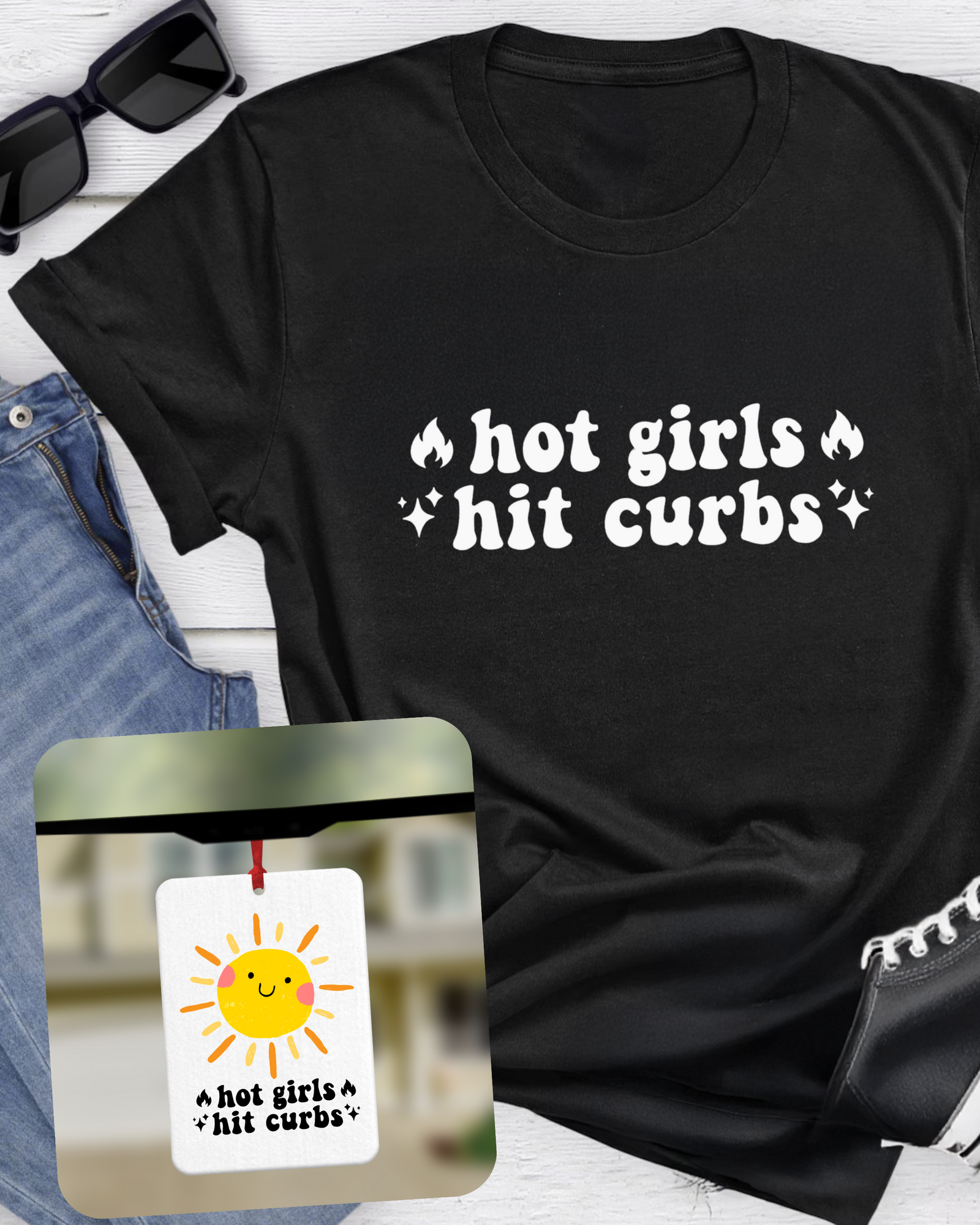 🔥 Hot Girls Hit Curbs Tee 🔥 + Matching Air Freshener Set