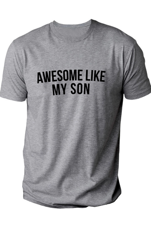 Awesome like my son, Awesome like my daughter, Awesome Like My Kids Tshirt