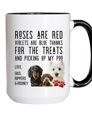 Roses are Red, Violets are Blue, Thanks for the Treats .... 15oz Mug