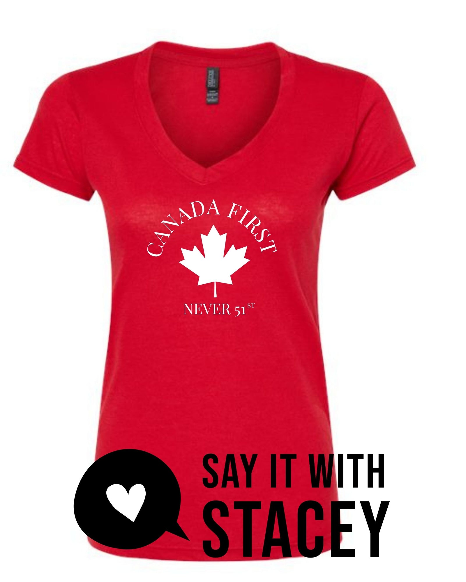 Canada FIRST — never 51st  T-Shirt | Adult