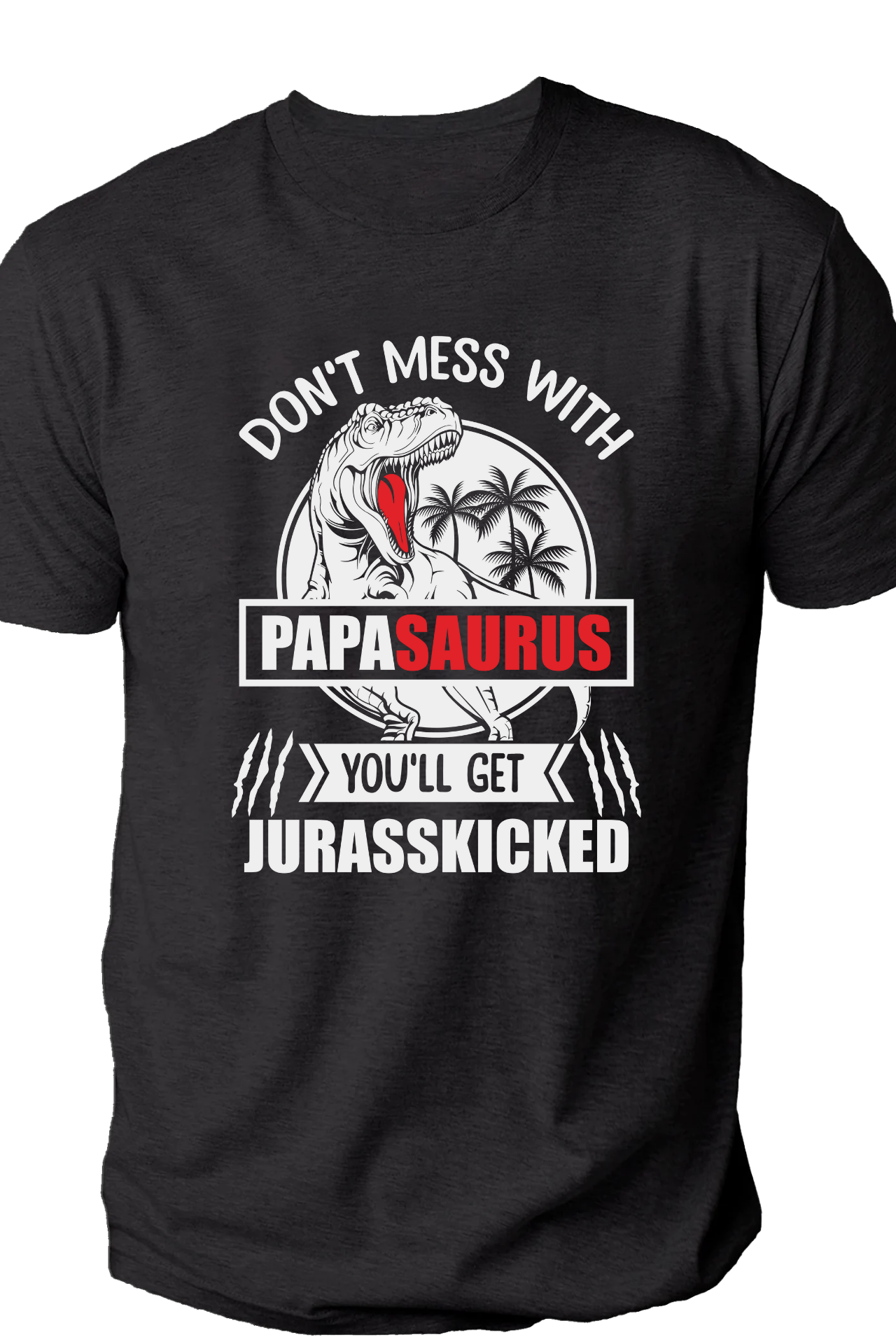 Don't Mess with Papasuarus TShirt