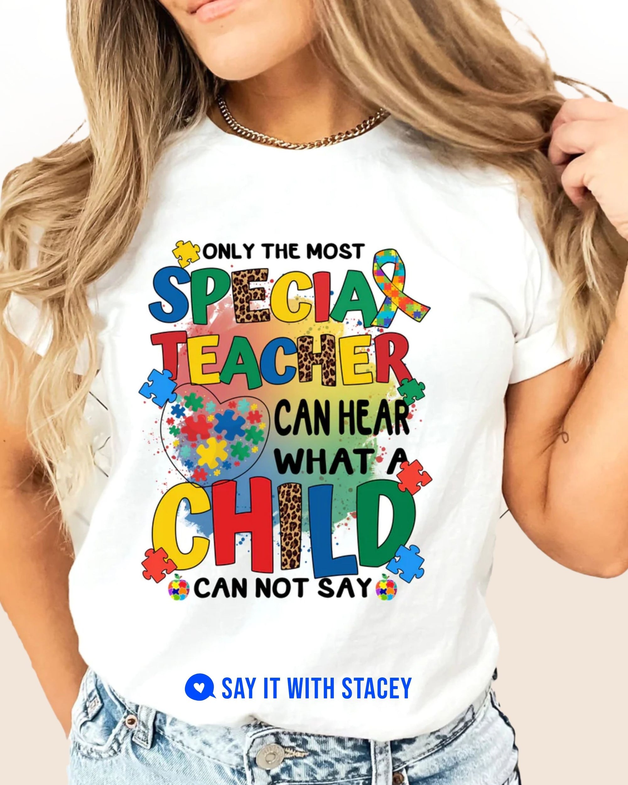 Only the Most Special Teacher Can Hear What a Child Cannot Say TShirt adult