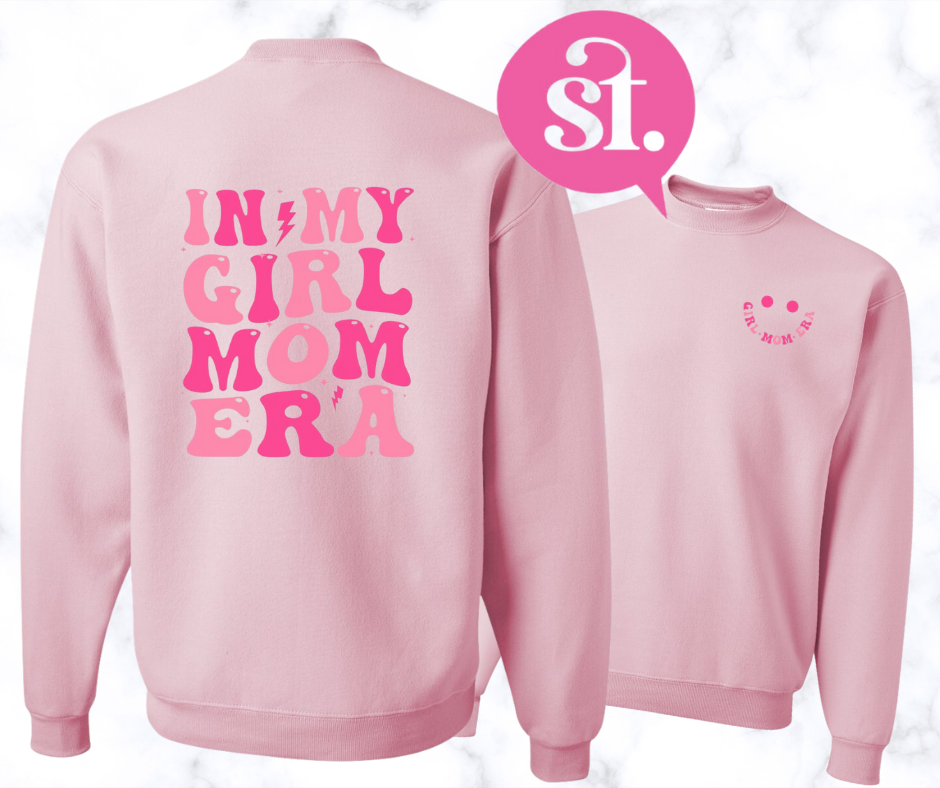 Girl Mom Era Crewneck Sweater or Hoodie