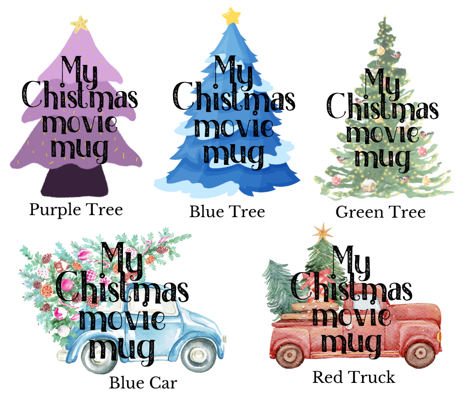 My Christmas Movie Mug -15oz - Choose your Design