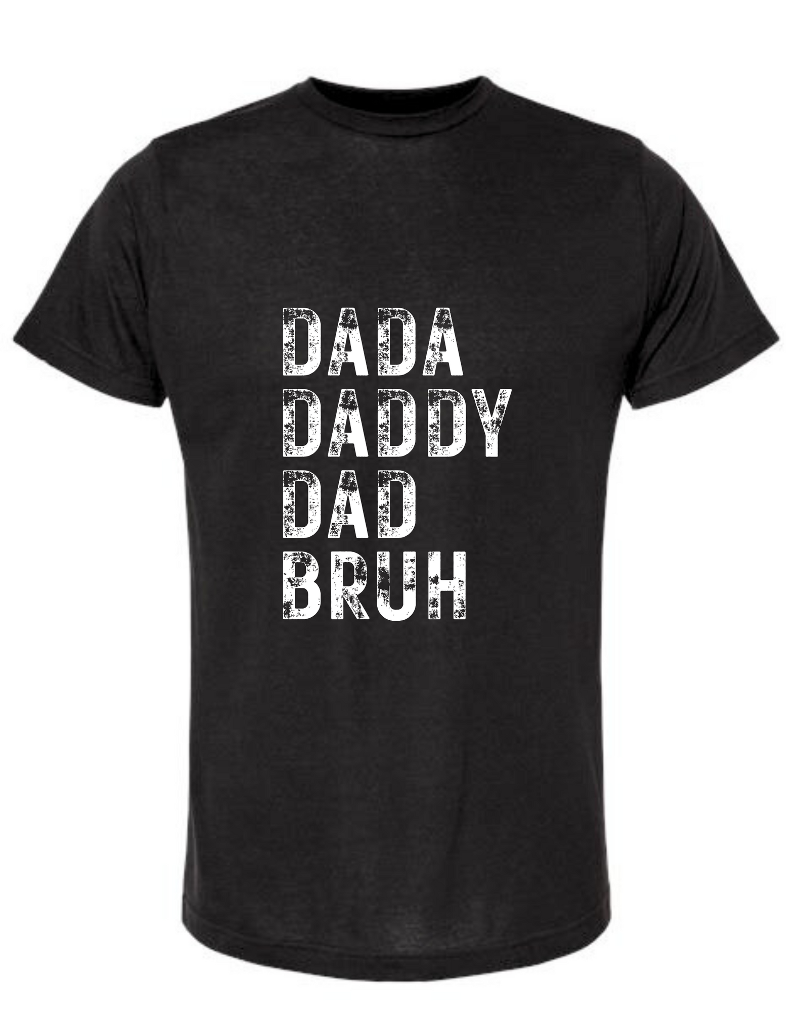 DADA DADDY DAD BRUH T-Shirt