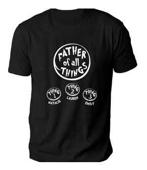 Father of All the Things T-Shirt