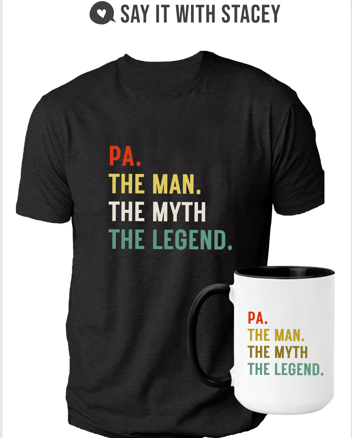 PA, The Man, The Myth, The Legend - deluxe cotton blend tee