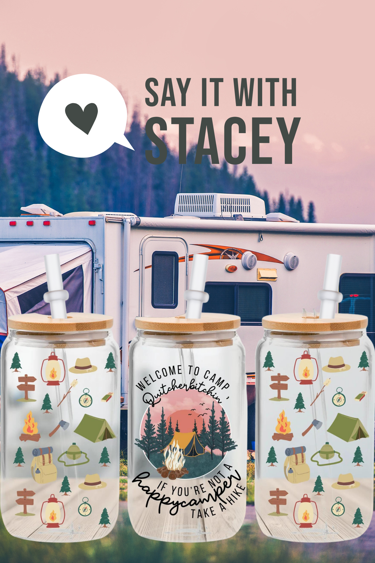 Quit yer' Bitching Happy Camper glass tumbler with bamboo lid