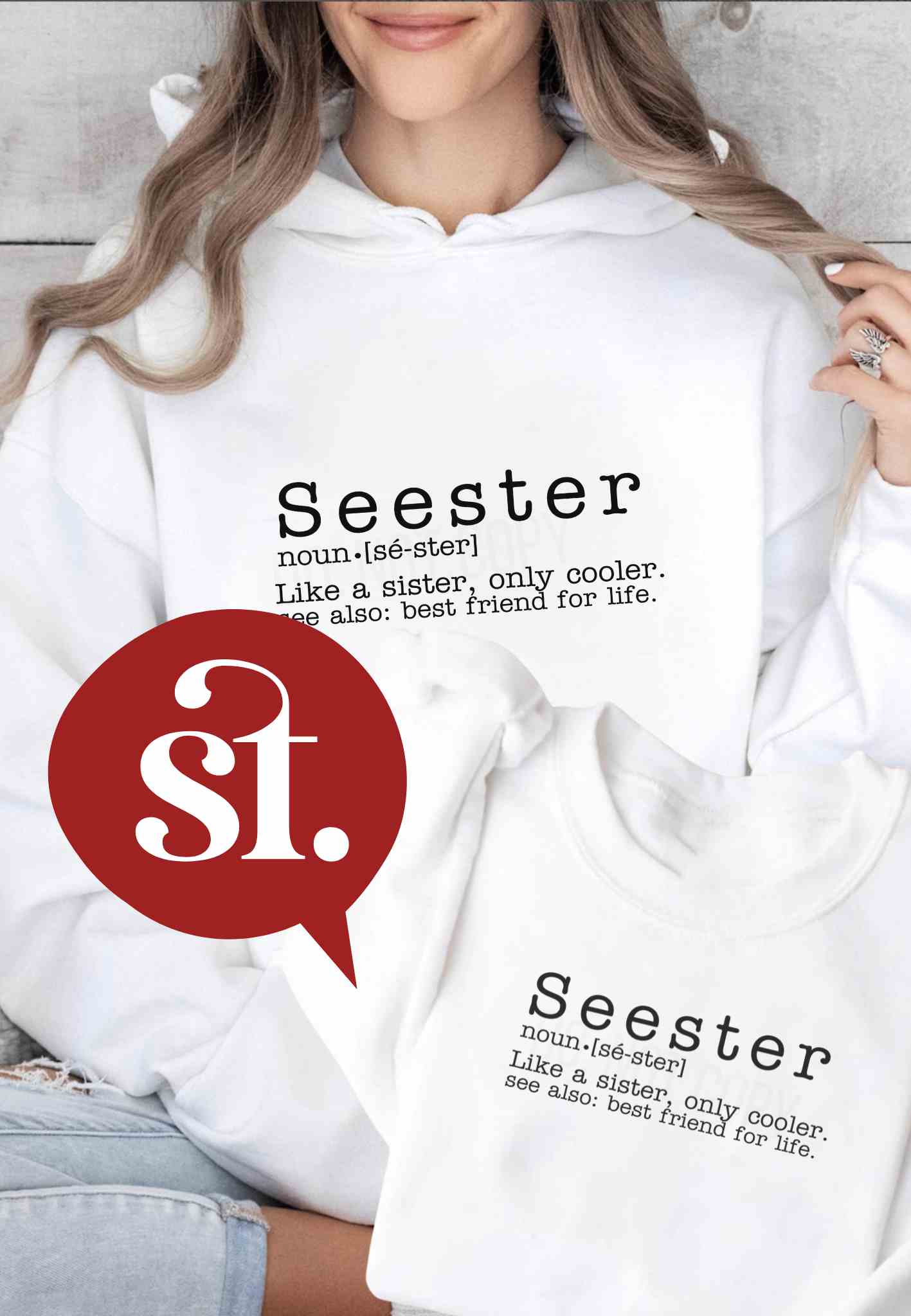 Seester, Hoodie or Crewneck White Premium Quality Adult