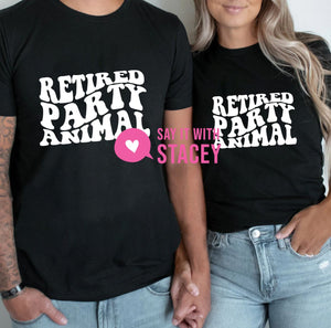 Retired Party Animal Shirt|   Crewneck, Hoodie & T-Shirt