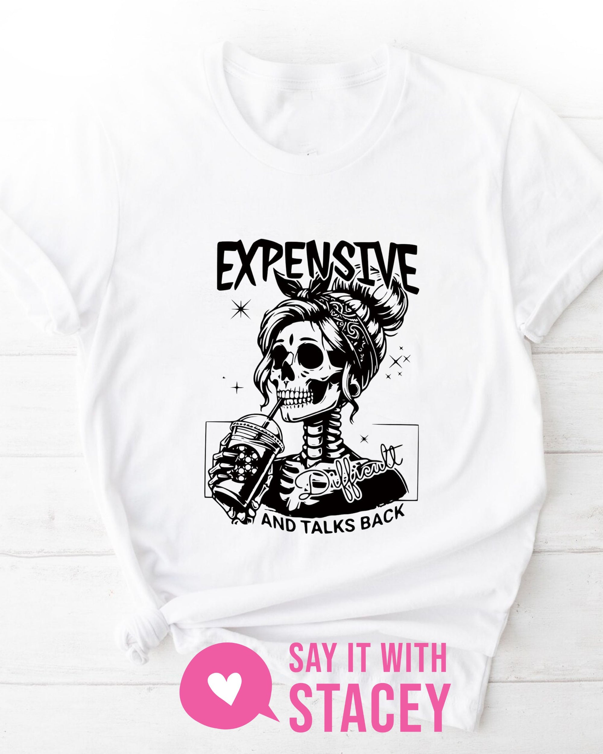 Expensive and Talks Back Tshirt