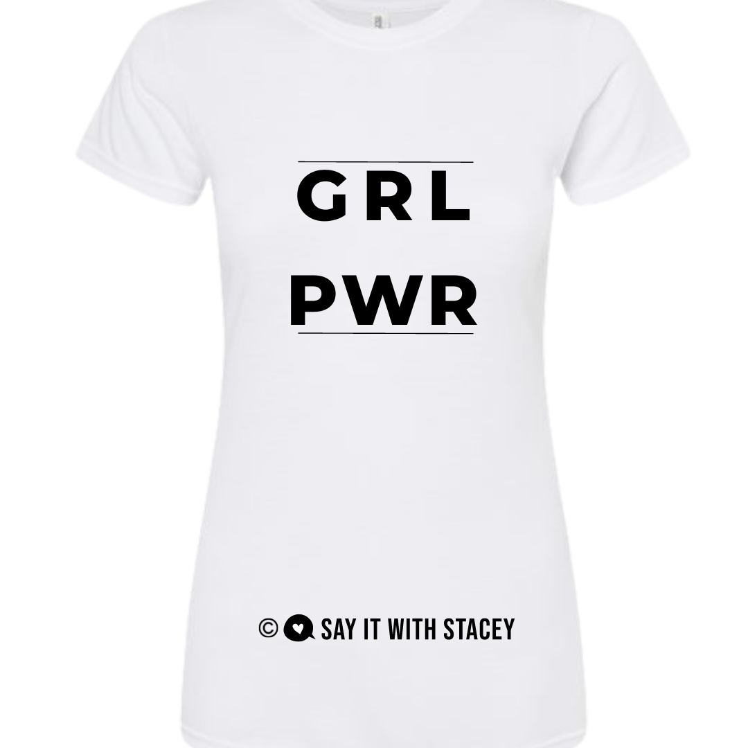 GRL PWR Fitted or Unisex Fit Tee