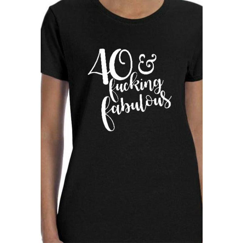40 & F*cking Fabulous