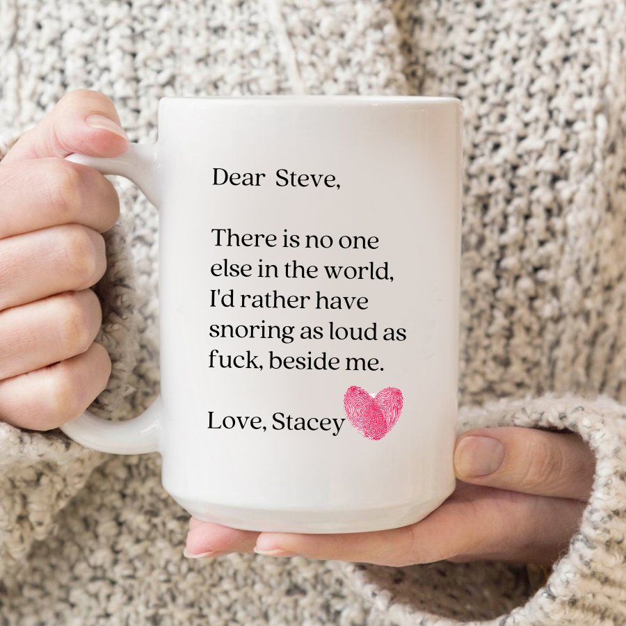 There is no one else I'd rather have snoring as long as f*ck....