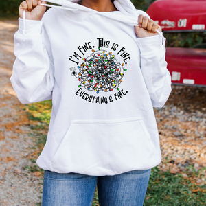 I'm Fine, Everything is Fine Sweater or Hoodie