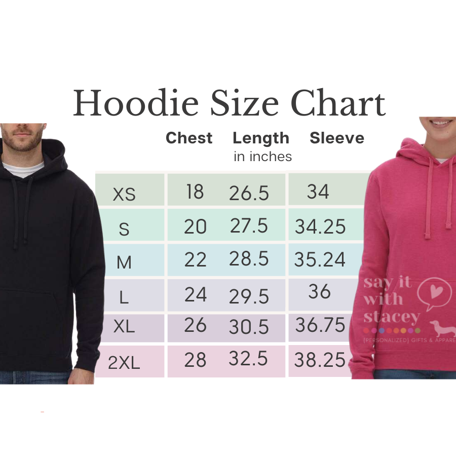 Say it with Stacey Premium Hoodie Size Chart, Design Your Own