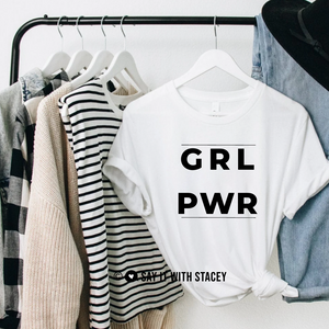 GRL PWR Fitted or Unisex Fit Tee