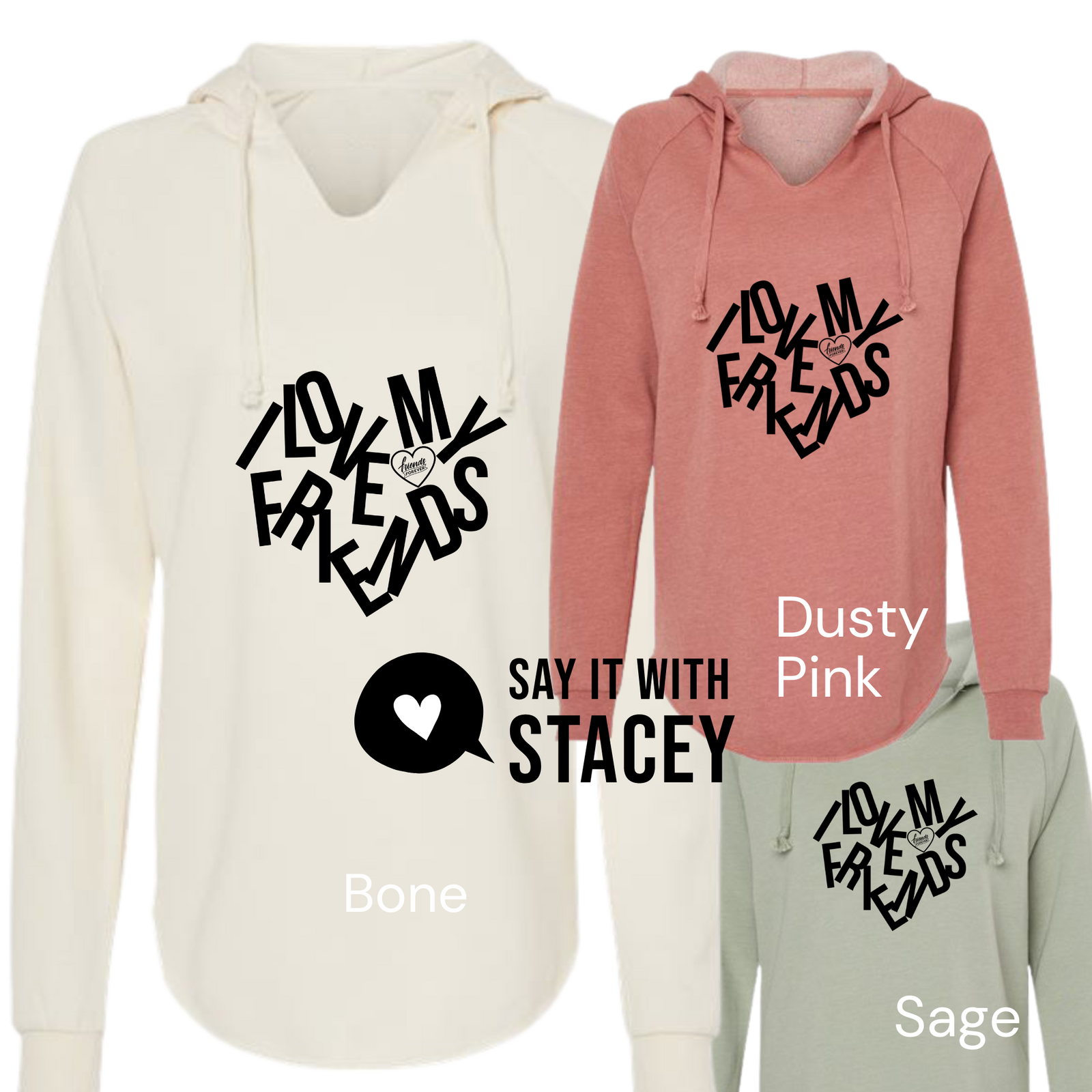 I Love My Friends Hooded Pullover