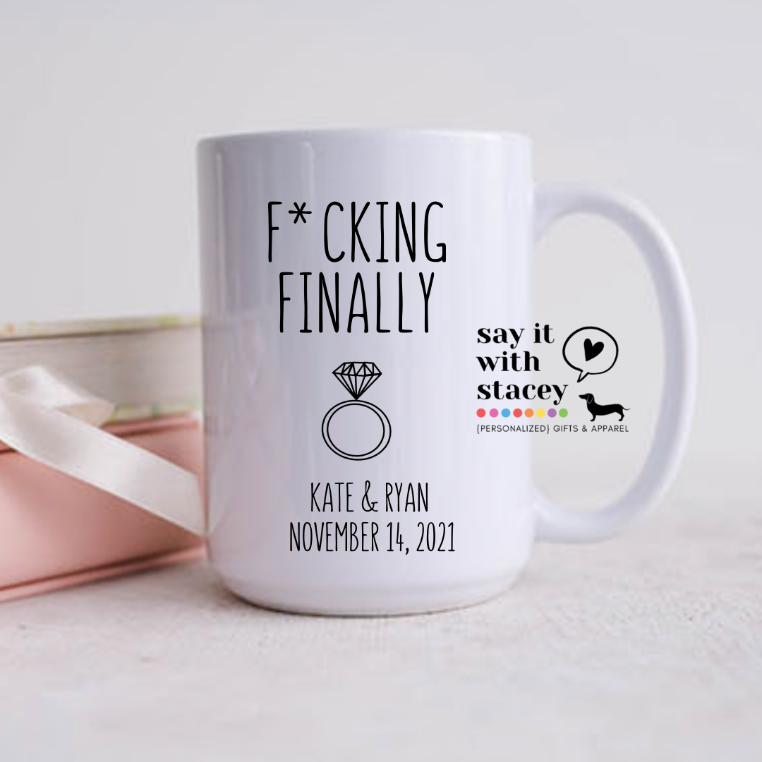 F*cking Finally Engagement Mug