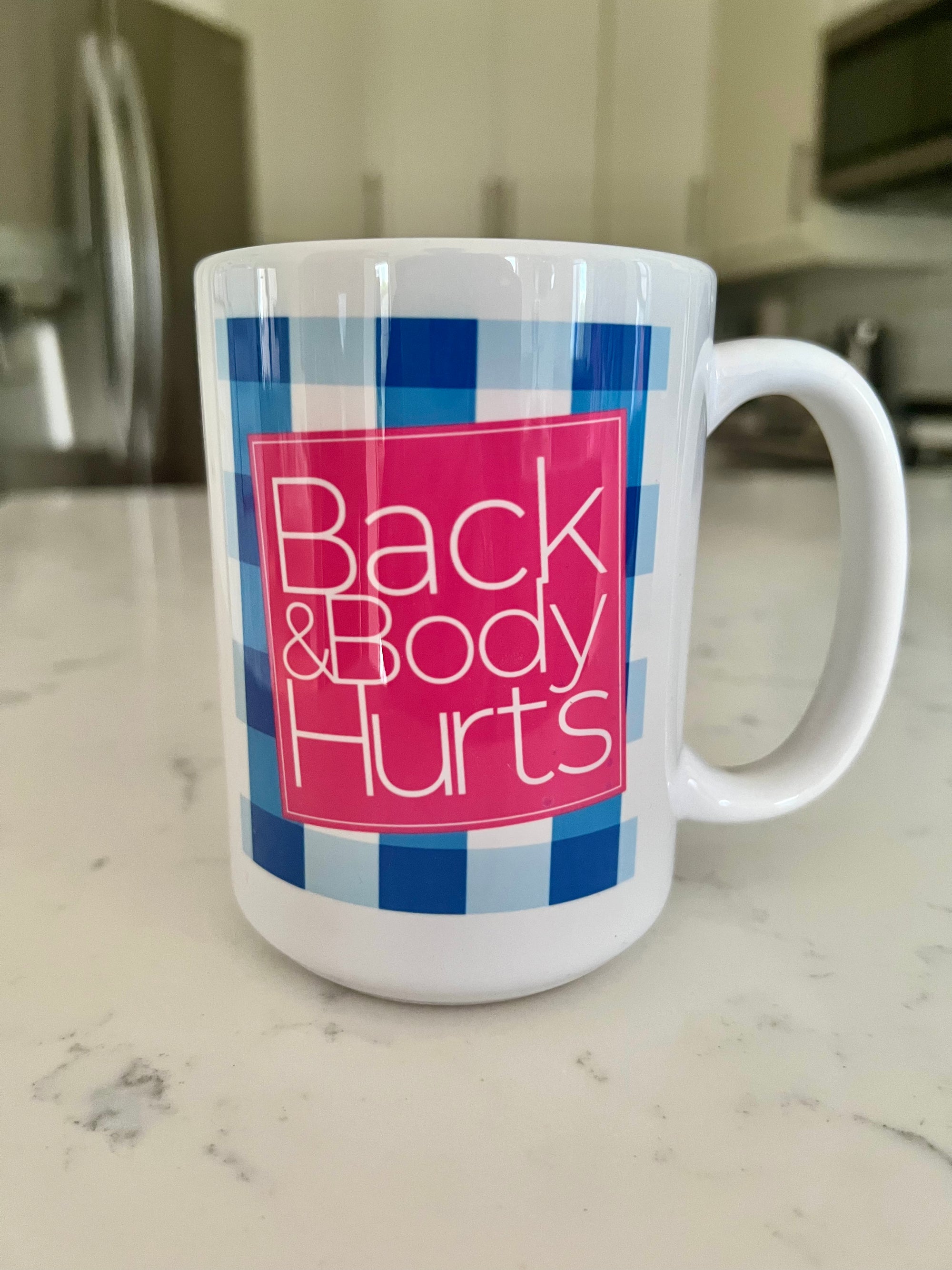 Back + Body Hurts 15oz Mug
