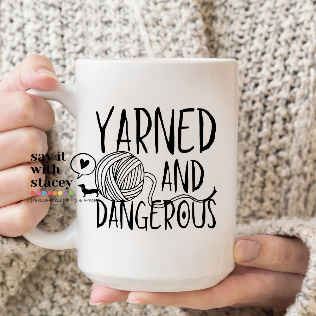 Yarned and dangerous