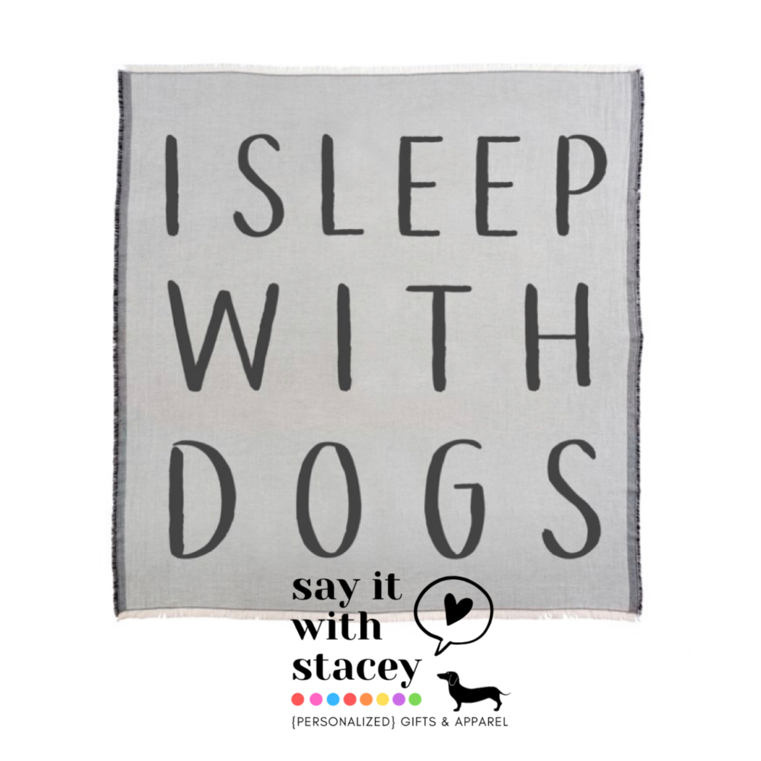 I Sleep with Dogs Throw
