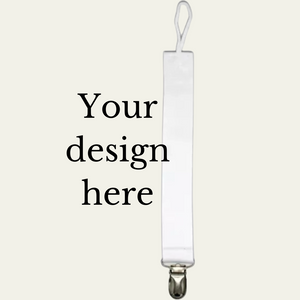 Create your own Design Pacifier Clip