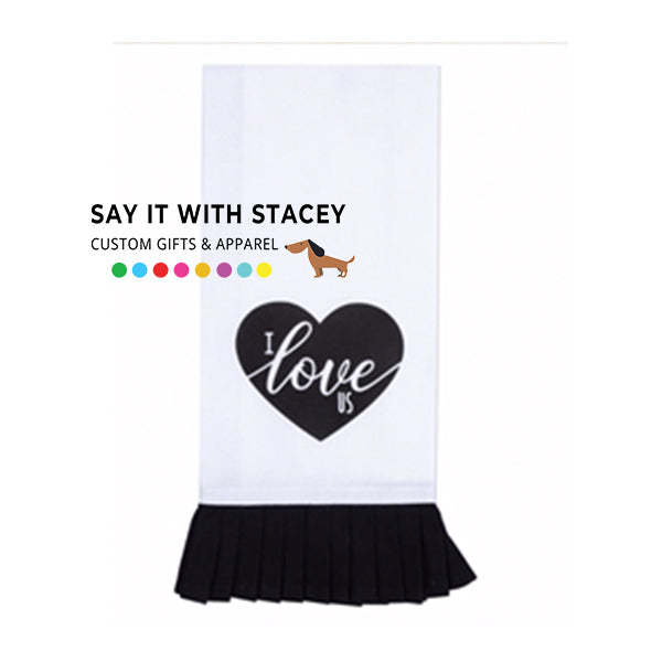 I love us tea towel with ruffle